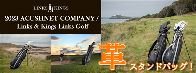 2023 ACUSHNET COMPANY / Links & Kings Links Golf 革 スタンドバッグ！